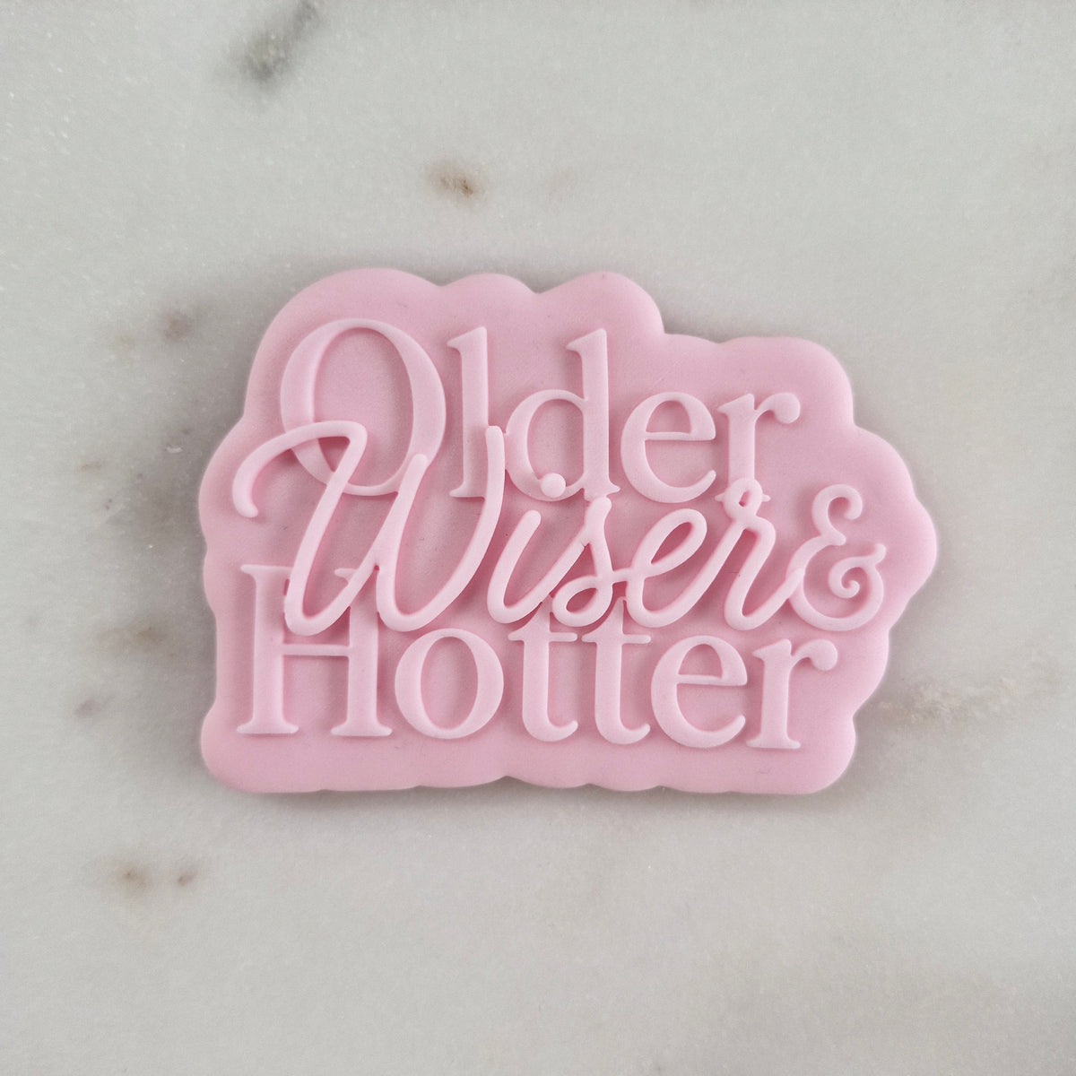 Wiser Older and Hotter Cookie Cutter and Stamp zoomed in